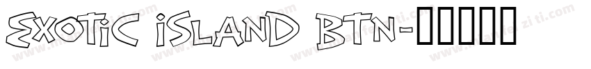 Exotic Island BTN字体转换